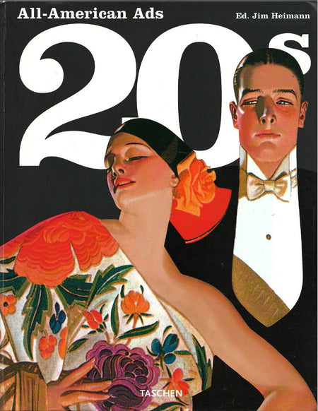 All American Ads of the 20's edited by Jim Heimann
