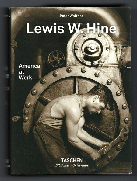 Lewis W. Hine: America At Work by Peter Walther
