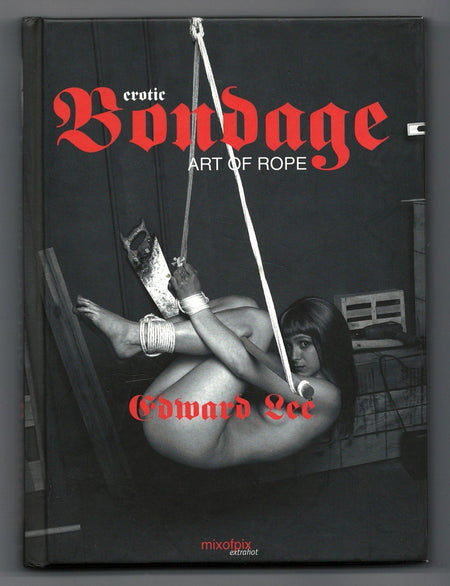 Erotic Bondage: The Art of Rope by Edward Lee