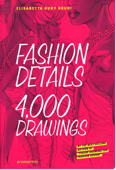 Fashion Details: 4000 Drawings by Elisabetta Drudi
