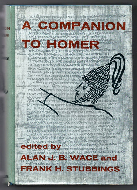 A Companion to Homer edited by Alan J.B. Wace and Frank H. Stubbings