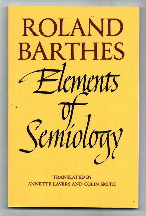 Elements of Semiology by Roland Barthes