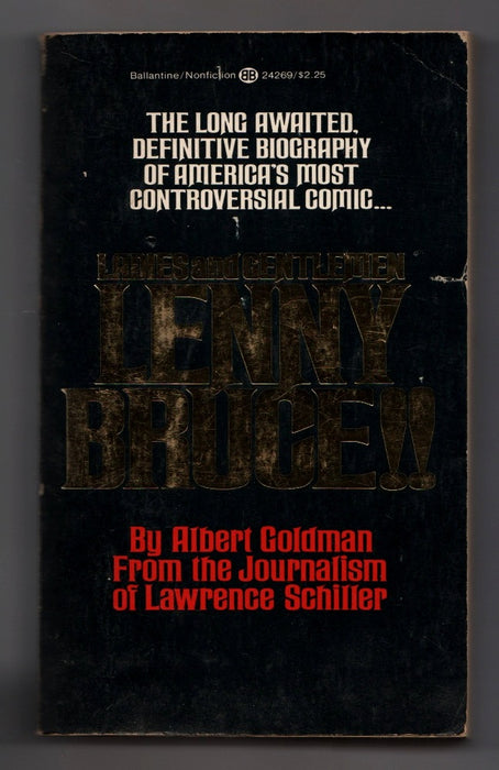 Ladies and Gentlemen, Lenny Bruce!! by Albert Goldman