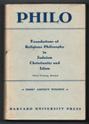 Philo: Foundations of Religious Philosophy in Judaism and Christianity and Islam by Harry Austryn Wolfson