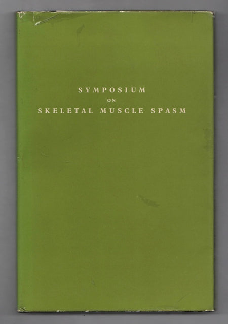 Proceedings of a Symposium on Skeletal Muscle Spasm