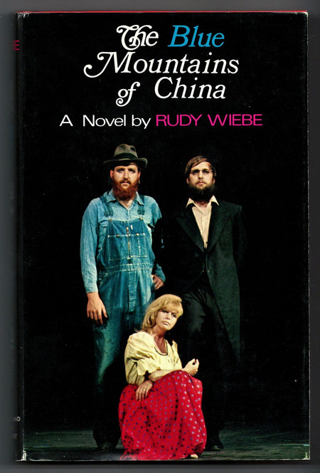 The Blue Mountains of China by Rudy Wiebe