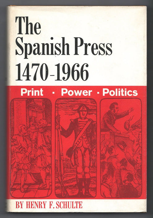 The Spanish Press 1470-1966 by Henry F Schulte
