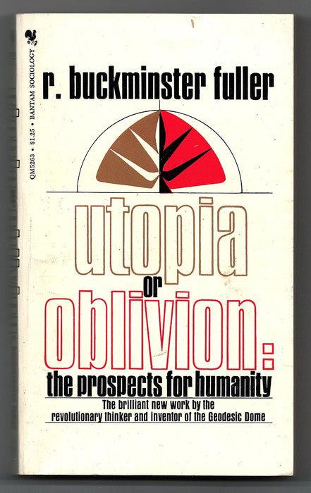 Utopia or Oblivion: The Prospects for Humanity by R. Buckminster Fuller