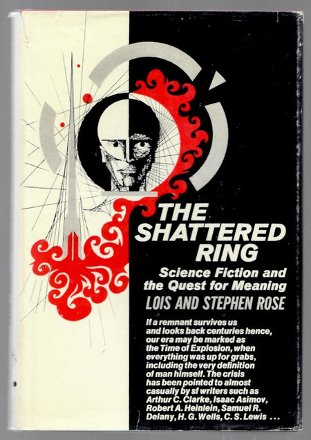 The Shattered Ring: Science Fiction and the Quest for Meaning by Lois Rose and Stephen Rose