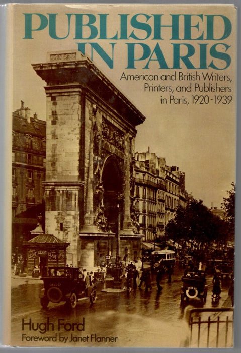 Published in Paris: American and British Writers, Printers, and Publishers in Paris, 1920-1939 by Hugh D. Ford,