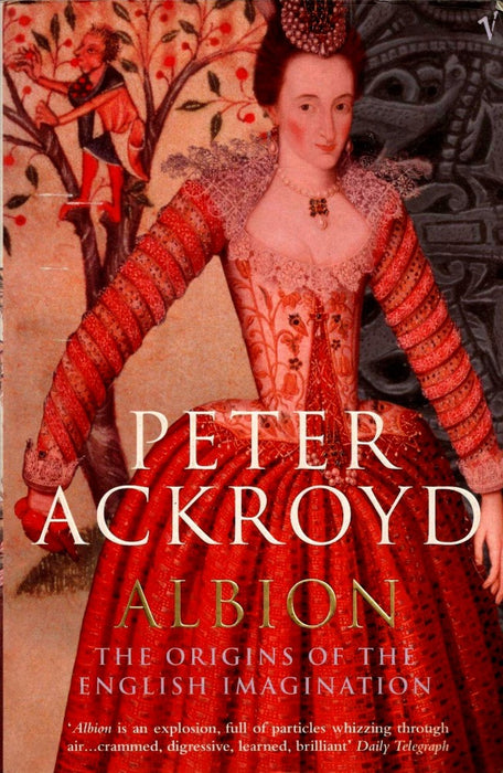 Albion: The Origins of the English Imagination by Peter Ackroyd