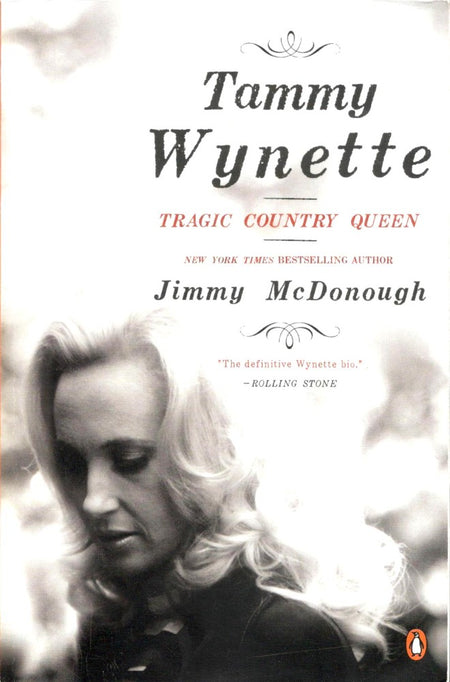 Tammy Wynette: Tragic Country Queen by Jimmy McDonough