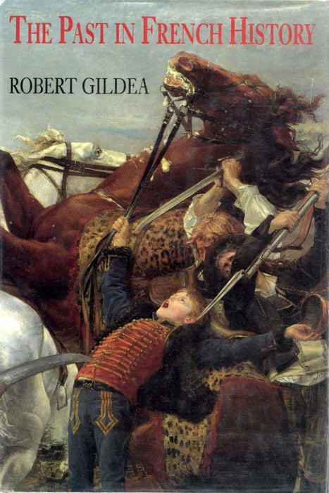 The Past in French History by Robert Gildea
