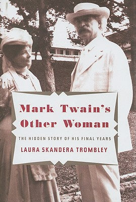 Mark Twain's Other Woman by Laura Skandera-Trombley