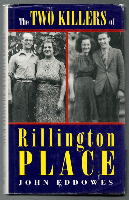 The Two Killers Of Rillington Place by John Eddowes