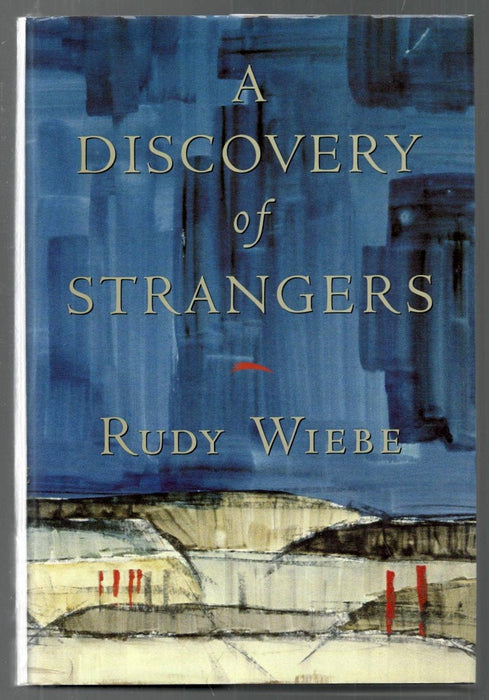 A Discovery Of Strangers by Rudy Wiebe