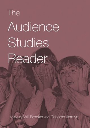 The Audience Studies Reader by Will Brooker