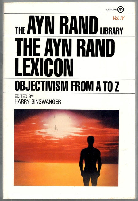 The Ayn Rand Lexicon by Harry Binswanger