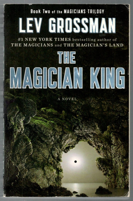 The Magician King: A Novel by Lev Grossman