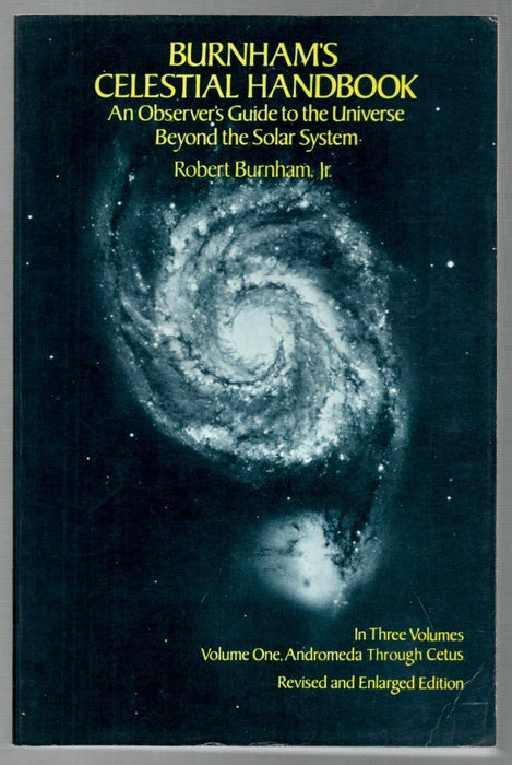 Burnham's Celestial Handbook: An Observer's Guide to the Universe Beyond the Solar System by Robert Burnham Jr.