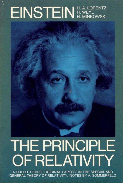 The Principle of Relativity: a Collection of Original Memoirs on the Special and General Theory of Relativity