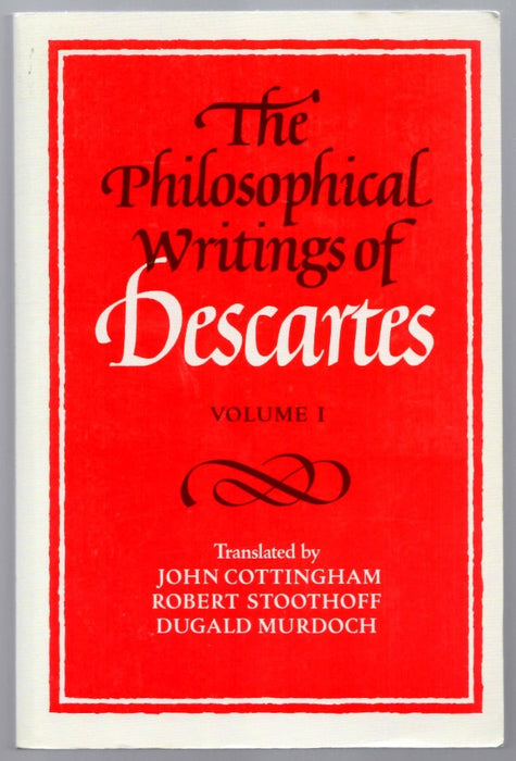 The Philosophical Writings of Descartes Volume 1 by Rene Descartes