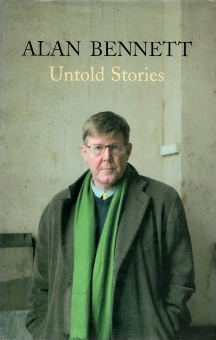 Untold Stories by Alan Bennett