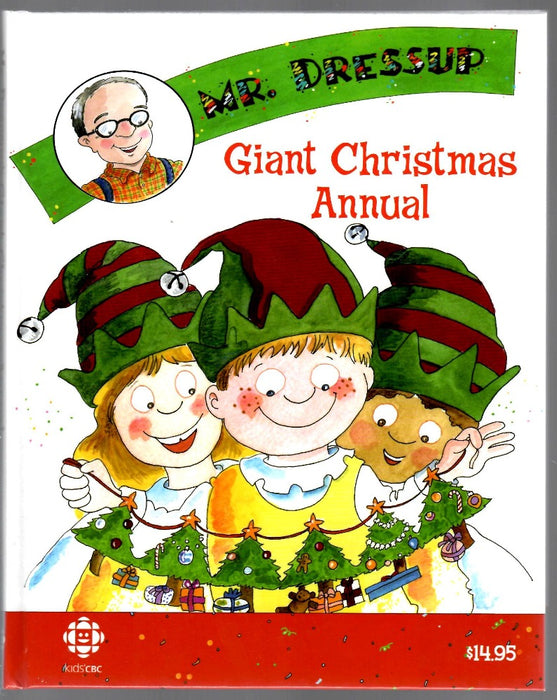 Mr. Dressup's Giant Christmas Annual by Paul Kropp
