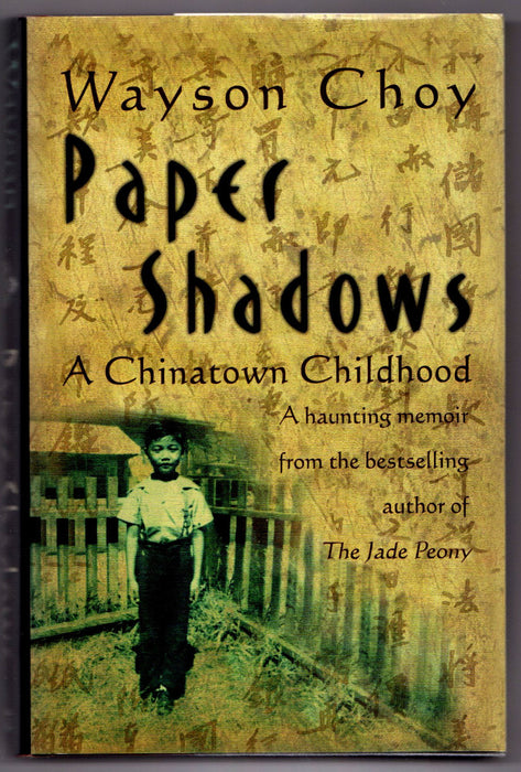 Paper Shadows: A Chinatown Childhood by Wayston Choy [Signed]