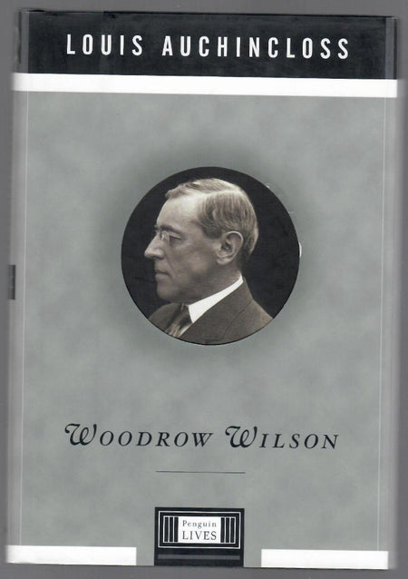 Woodrow Wilson by Louis Auchincloss
