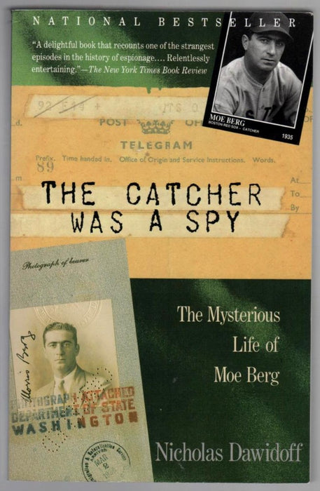 The Catcher Was a Spy by Nicholas Dawidoff