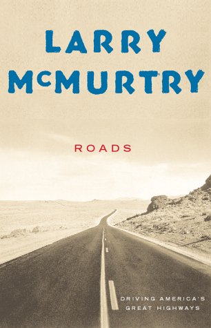 Roads by Larry McMurtry