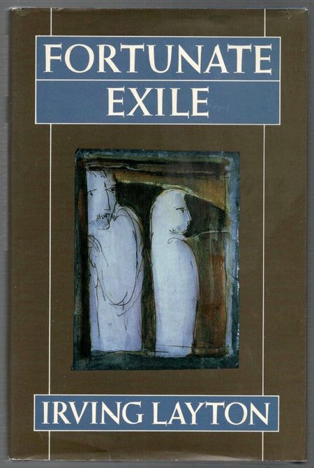 Fortunate Exile by Irving Layton