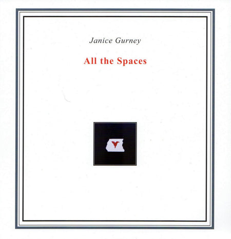 Janice Gurney: All the Spaces