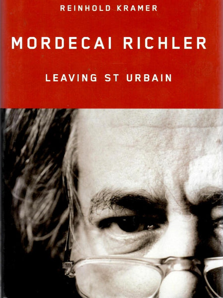 Mordecai Richler: Leaving St Urbain by Reinhold Kramer