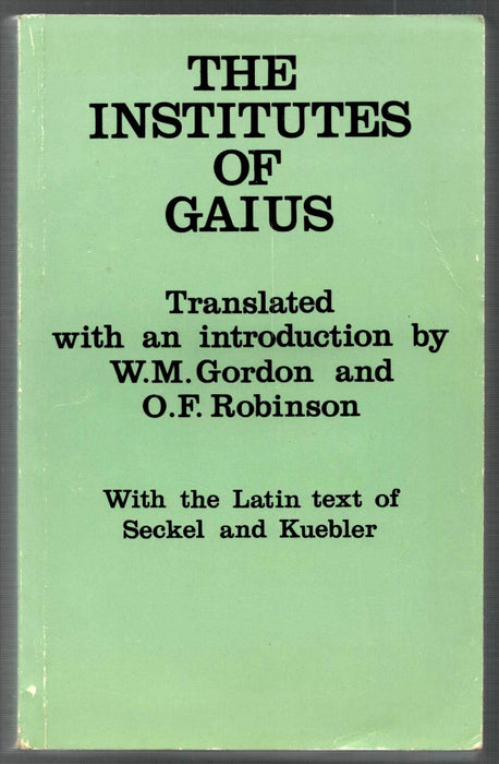 The Institutes of Gaius by Gaius