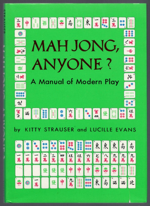 Mah Jong, Anyone?: a Manual of Modern Play by Kitty Strauser and Lucille Evans