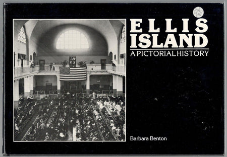 Ellis Island: A Pictorial History by Barbara Benton