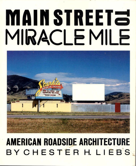 Main Street to Miracle Mile by Chester H. Liebs
