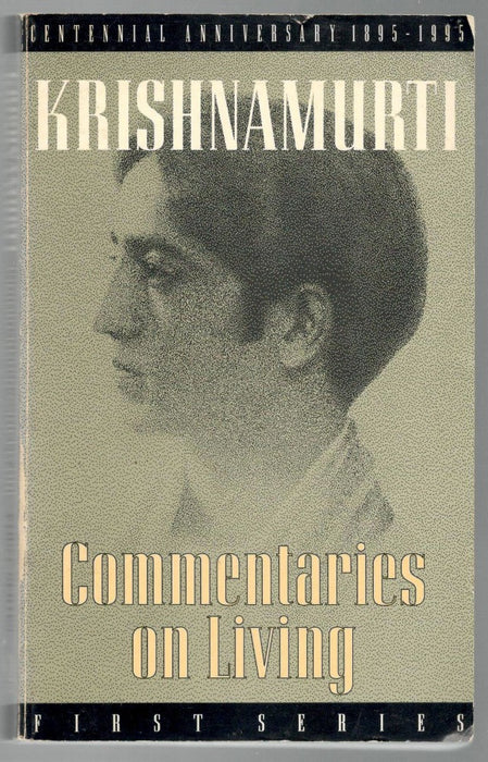 Commentaries on Living: First Series by J. Krishnamurti