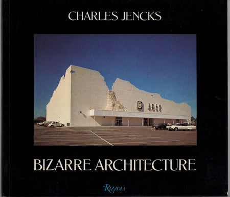 Bizarre Architecture by Charles Jencks