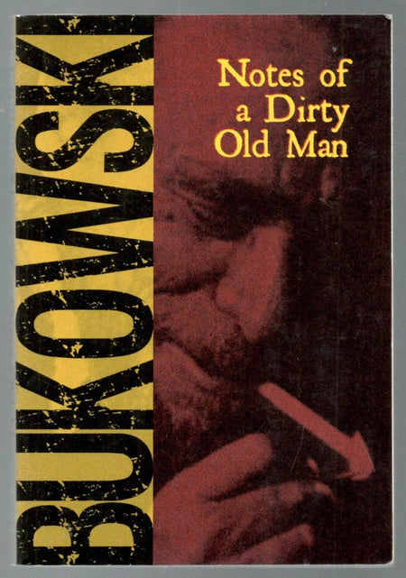 Notes of a Dirty Old Man by Charles Bukowski