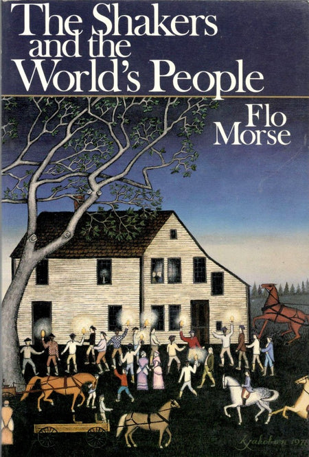 The Shakers and the World's People by Flo Morse