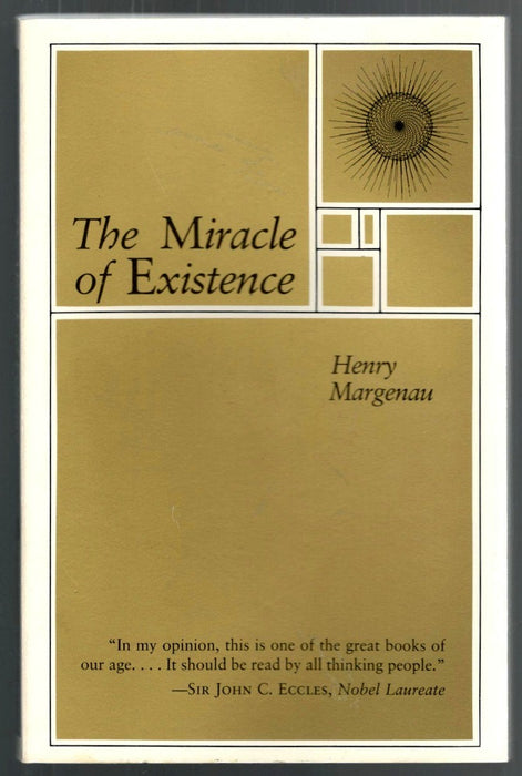 The Miracle of Existence by Henry Margenau