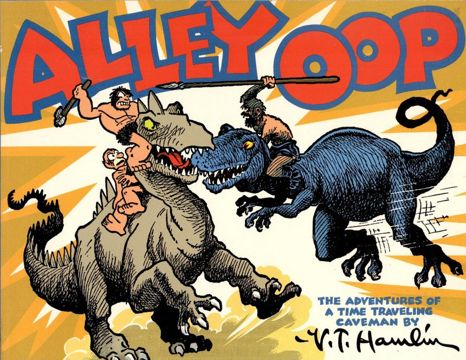Alley Oop Dailies: The Adventures of a Time Traveling Caveman Vol. 1 by V.T. Hamlin