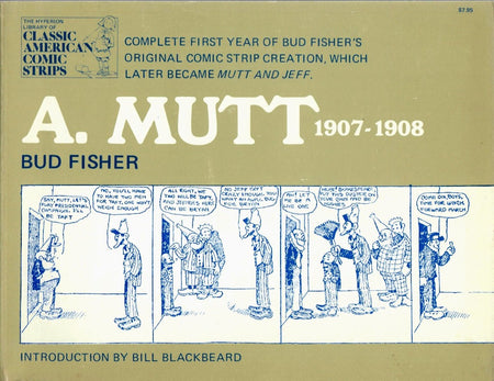 A. Mutt, a Complete Compilation: 1907-1908 by Bud Fisher