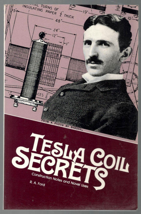 Tesla Coil Secrets by R.A.D. Ford