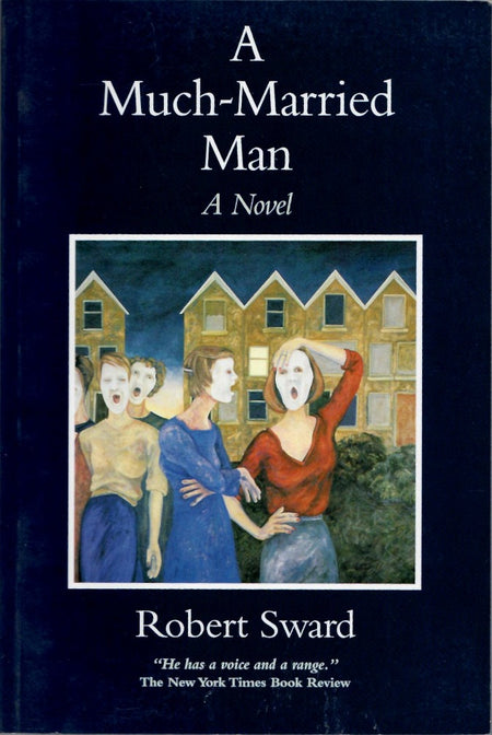 A Much-Married Man: A Novel by Robert Sward