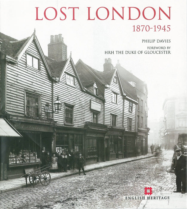 Lost London 1870-1945 by Philip Davies