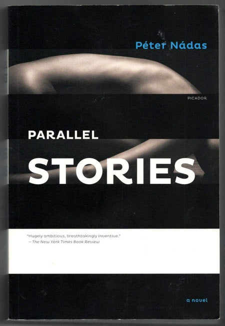 Parallel Stories: A Novel by Péter Nádas